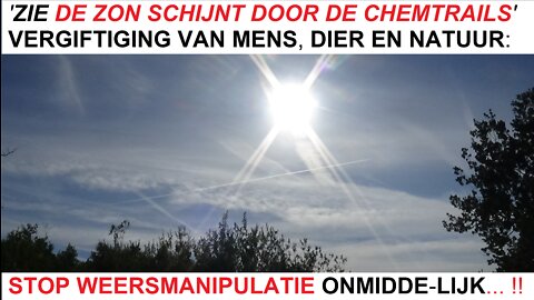 2022-07-11 ZIE DE ZON SCHIJNT DOOR DE CHEMTRAILS Totaal