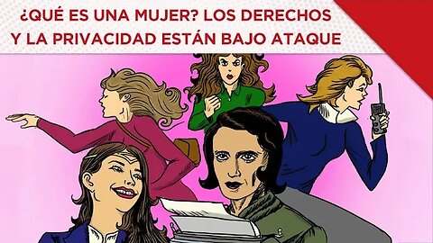 ¿Qué es una mujer? Los derechos y la privacidad están bajo ataque.