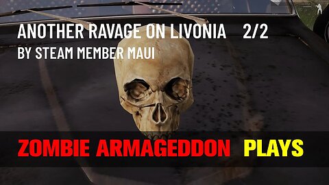 2 - Another Ravage on Livonia - Zombie Adventure