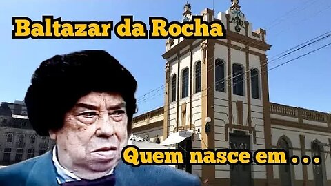 Escolinha do Professor Raimundo: Baltazar da Rocha, Quem nasce em...