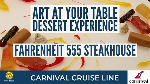 Fahrenheit 555 Art At Your Table Dessert Experience | Carnival Cruise Line | Mardi Gras