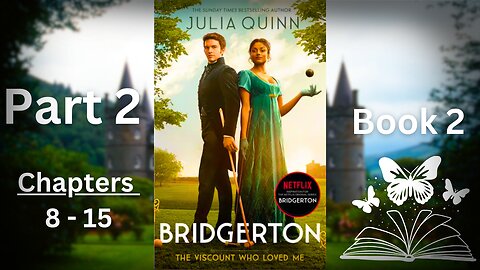 Bridgeton - Book 2 (The Viscount Who Loved Me) Part 2 of 3 | Novel by Julia Quinn | Full #audio