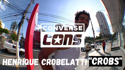 HENRIQUE CROBELATTI GOOD PART CONVERSE CONS VEREDAS.