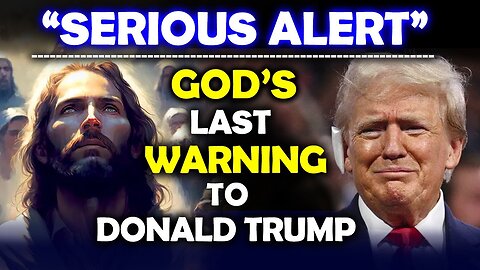 “GOD'S LAST WARNING TO DONALD TRUMP" | DONALD TRUMP PROPHECY | GOD'S MESSAGE TODAY | JESUS