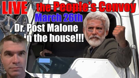 Lib2Liberty March 26th Dr. Post Malone in the House, People's FREEDOM Convoy