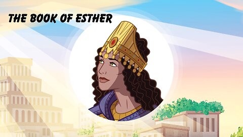 Esther The Bible Story