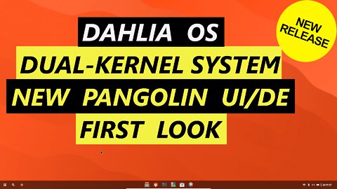 Dahlia OS | Dual-Kernel System | Pangolin UI/DE | First Look