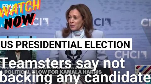 Teamsters Break Tradition: No Endorsement for Trump or Harris!