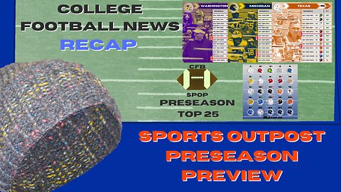 SpOp Top 25, Texas, Michigan, UW Predictions & X New Block- 2024 Preseason Pt. 4