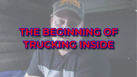 Truckers Starting Trucking Inside