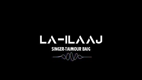 La Ilaaj - Lofi (Slowed + Reverb) | Taimour baig