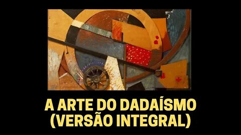 A ARTE DO DADAÍSMO