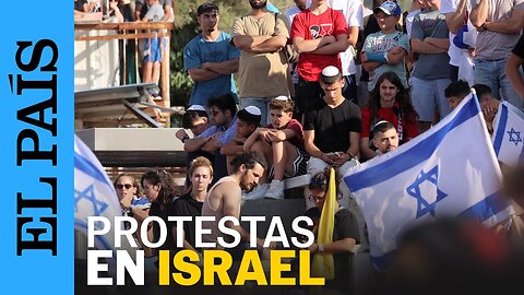 ISRAEL | La huelga israelí por la política de los rehenes en Gaza | EL PAÍS