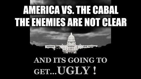 America vs. The Cabal > The Enemies Are Not Clear