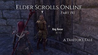 The Elder Scrolls Online Part 150 - A Traitor’s Tale