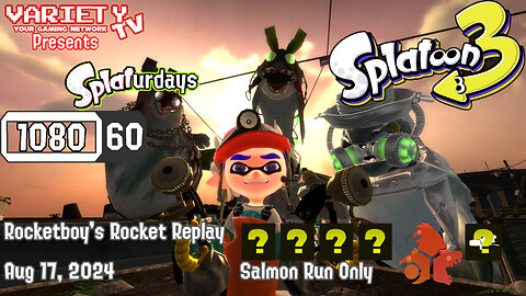 RRR Aug 17, 2024: VTV Presents Splaturdays (All Grizzco Weapon Rolls)