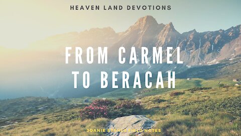 From Carmel To Beracah