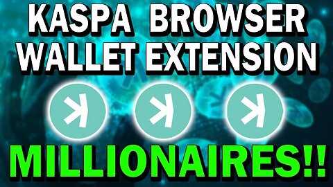 KASPA HOLDERS!! KASPA BROWSER WALLET EXTENSION IS A GAME CHANGER!! 100X INCOMING!!