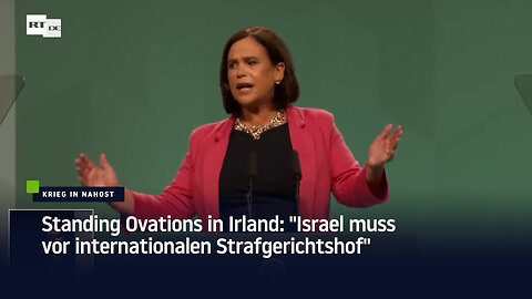 Standing Ovations in Irland: "Israel muss vor internationalen Strafgerichtshof"