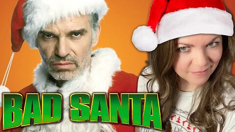 BAD SANTA is Gross, Dark, and Heartwarming as Heck! 🎅🏻 *First Time View* 🎅🏻