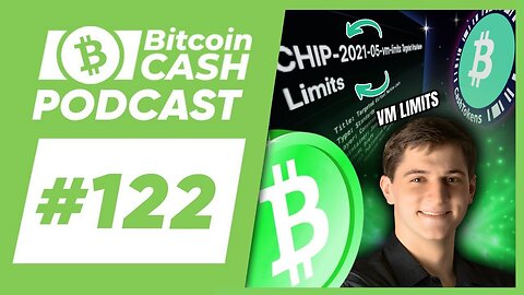 The BCH Podcast #122 VM Limits feat. Jason Dreyzehner