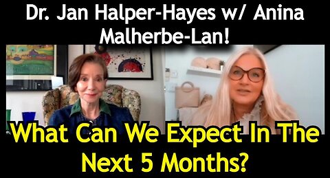 Dr. Jan Halper-Hayes HUGE intel > What Can We Expect In The Next 5 Months?