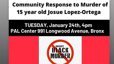 Community Response to Murder of Josue Lopez-Ortega 1/24/23 Until Freedom, Tamika Mallory,Mysonne