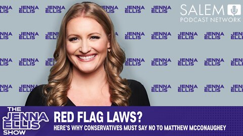 RED FLAG LAWS? Here's why Conservatives must SAY NO to Matthew McConaughey