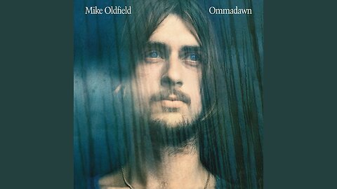 Ommadawn (Part One) - Mike Oldfield