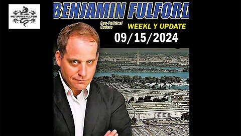 Benjamin Fulford Full Report Update September 15, 2024 - Benjamin Fulford