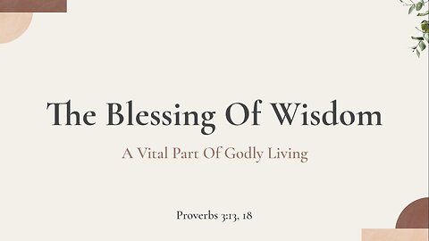 The Blessing Of Wisdom