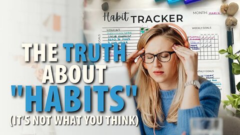 Why breaking BAD HABITS Won't Change Your Life