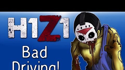 H1Z1 - Co-op Moments Ep. 13 (Bad Driving, Angry Zombies, Base Raid!)