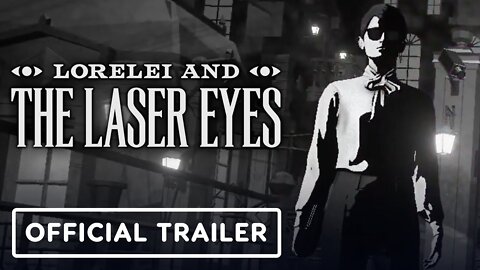 Lorelei and the Laser Eyes - Official Reveal Trailer