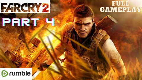 Far Cry 2- Part 4(1080p 60fps)-Full Gameplay