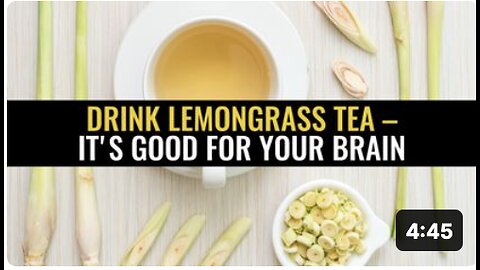 Drink lemongrass tea – it's good for your brain