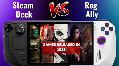 Testing Games Released In 2023 | Steam Deck Vs ROG Ally