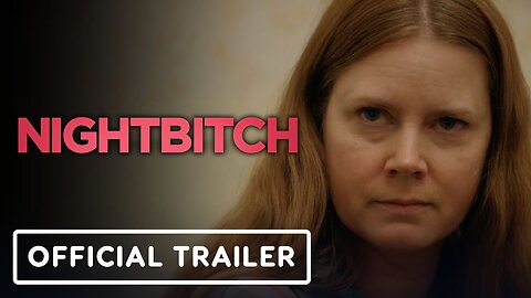 Nightbitch - Official Trailer