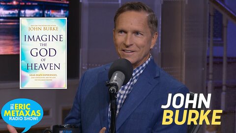 John Burke | Imagine the God of Heaven