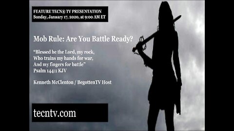 TECNTV.com / Mob Rule: Are You Battle Ready?