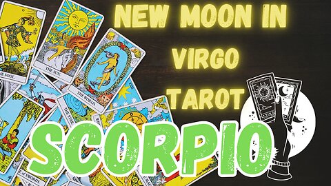 SCORPIO ♏️ - New Moon in Virgo Tarot reading #scorpio #tarot #tarotary