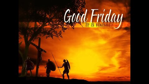 Classic Worship - Good Friday (Noon) - April 7, 2023