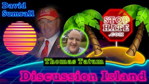 Discussion Island Episode 12 Thomas Tatum 07/24/2021