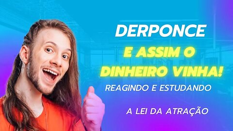 DERPONCE E A TÉCNICA DO DINHEIRO NA LEI DA ATRAÇÃO #leidaatração #gratidão #prosperidade