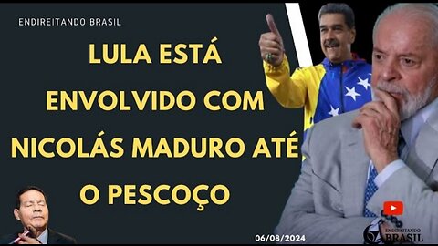 Lula está envolvido com NICOLÁS MADURO até o pescoço