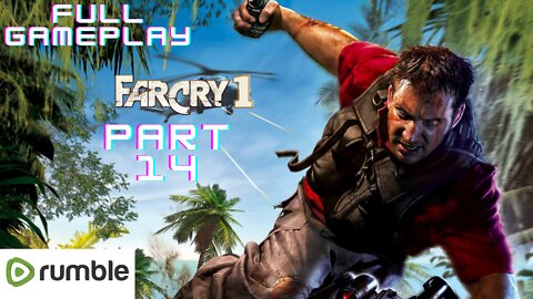 Far Cry 1-Part 14(1080p 60fps)-Full Gameplay