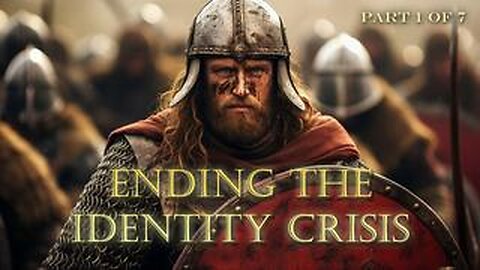 Ending the Identity Crisis: Anglo-Saxon Israelites (Part 1 of 7)