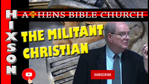 Do You Have a Militant Christian Attitude | Ephesians 6:10 | Athens Bible Church