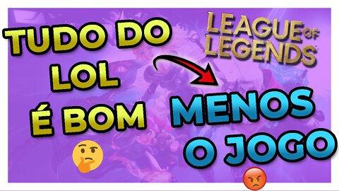 League of Legends é o Pior jogo da Riot Games!