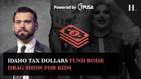 Idaho Tax Dollars Fund Boise Drag Show for Kids